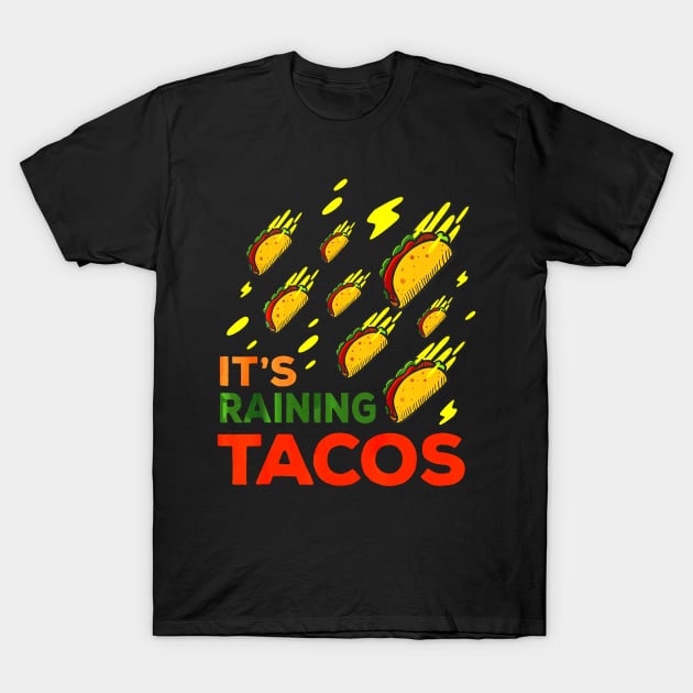 Its Raining Tacos - Funny Taco T-Shirt by CovidStore